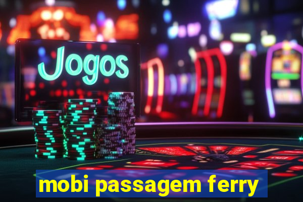 mobi passagem ferry